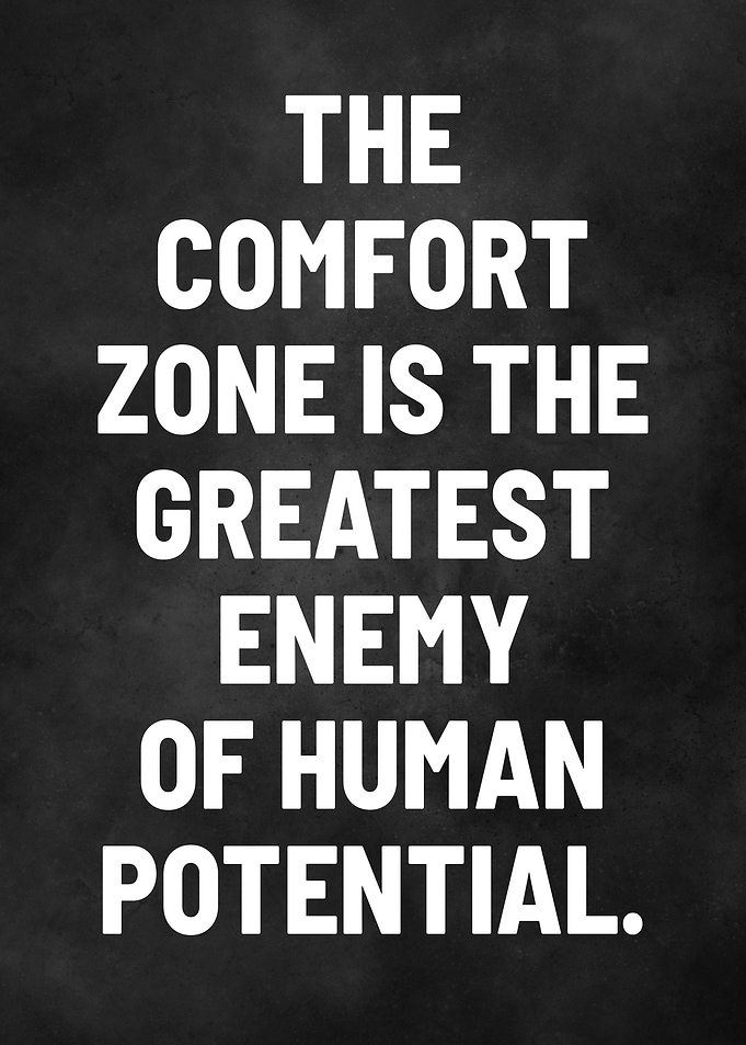Comfort Zone is Enemy
