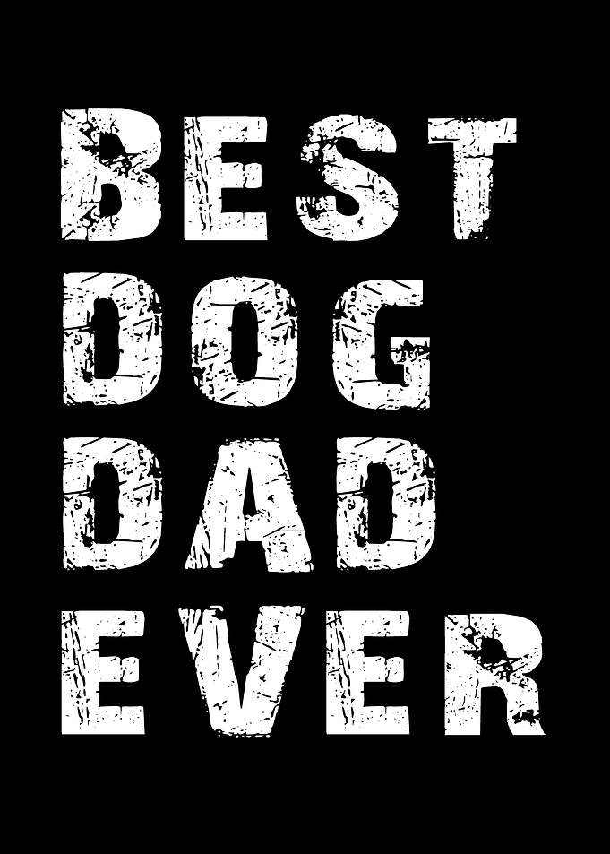 best dog dad ever