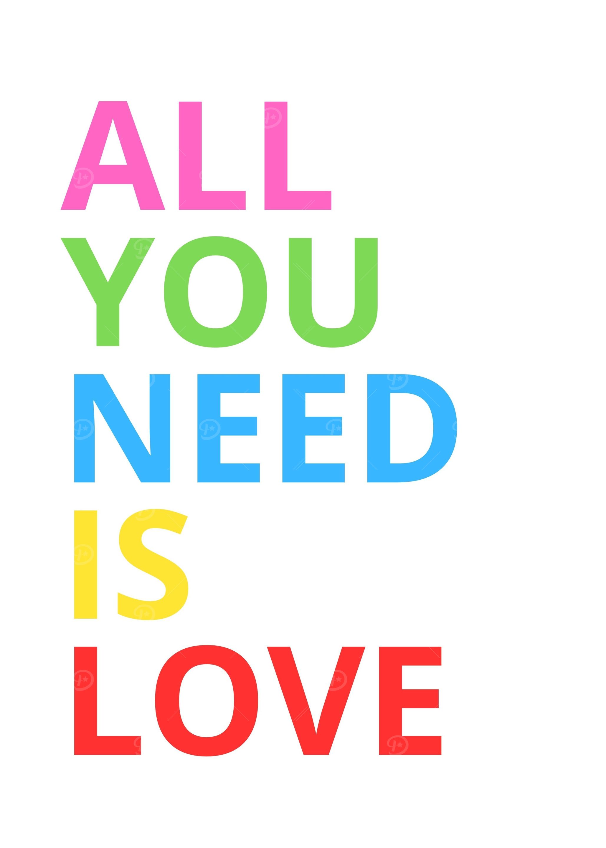 All You Need Is Love