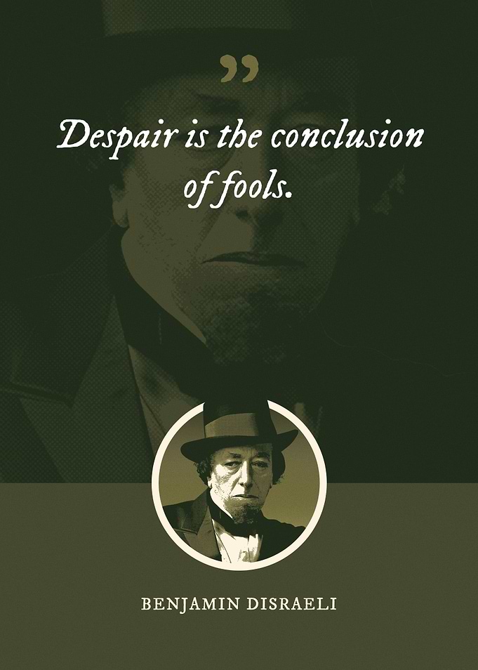 Despair is the conclusion