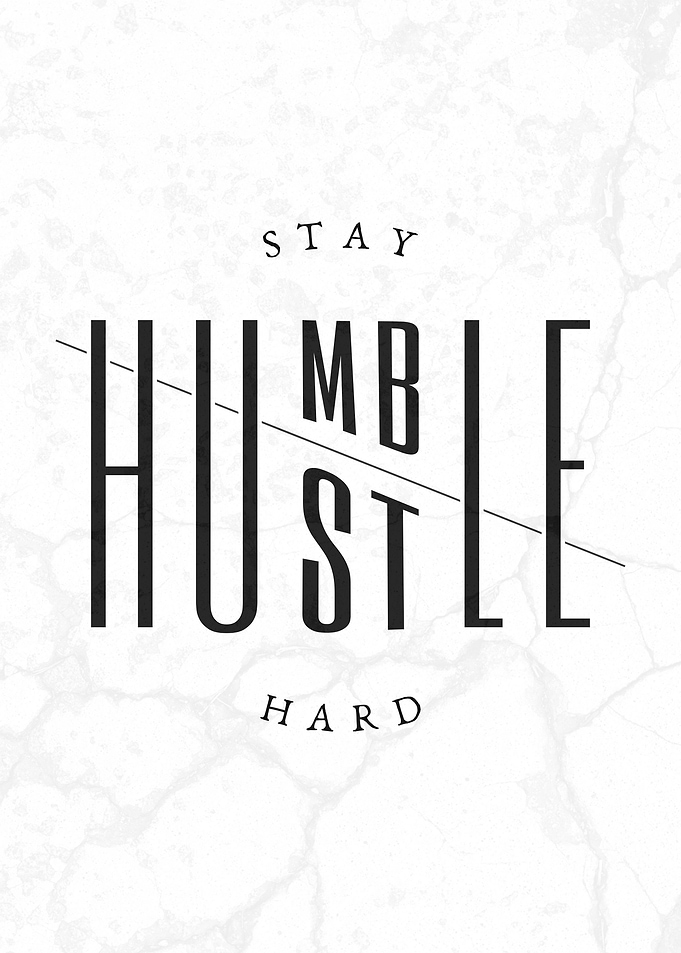 stay humble hustle hard