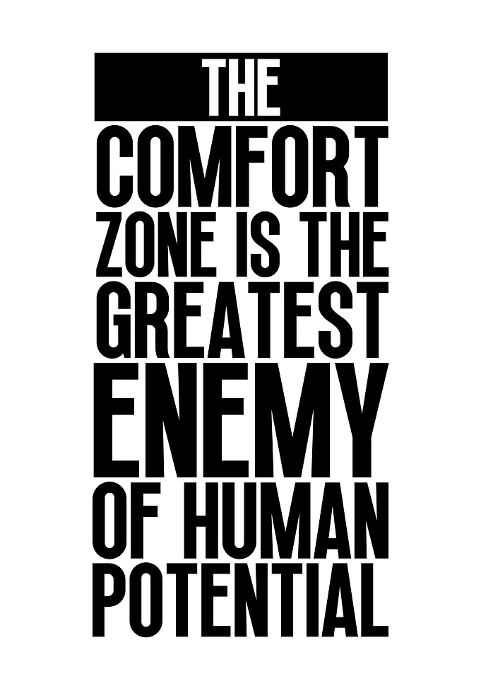 Comfort Zone Is Enemy
