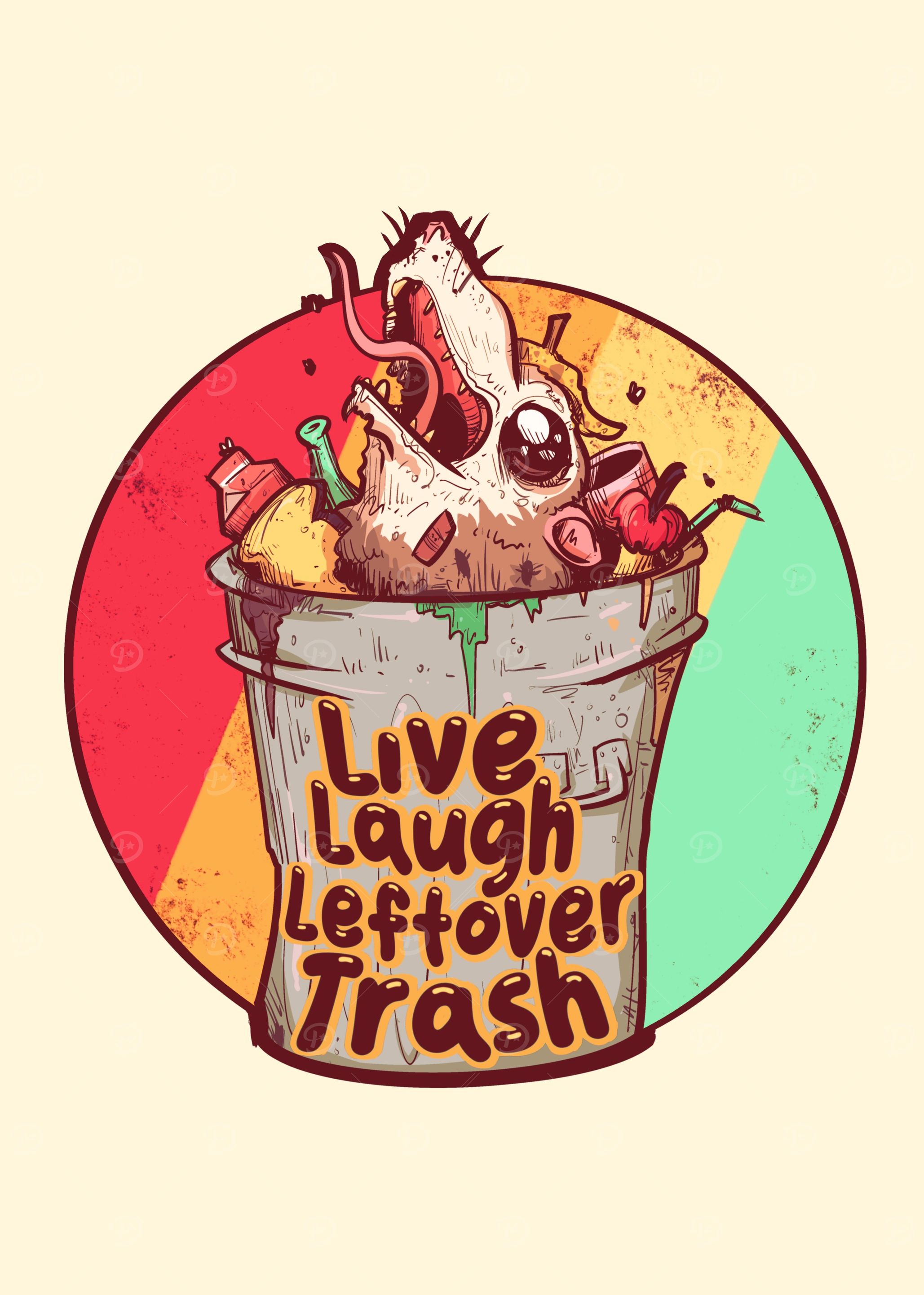 Live Laugh Leftover Trash