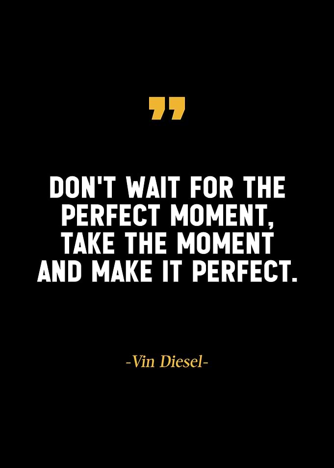 Vin Diesel quotes