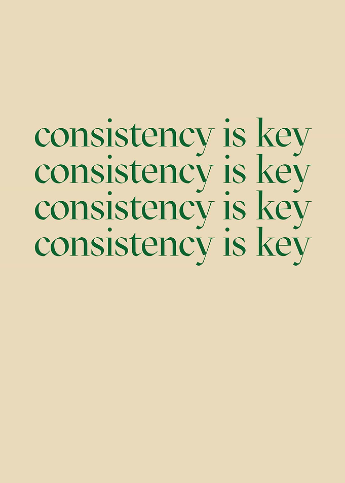 Consistency is Key