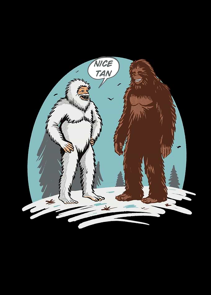 Bigfoot And Yeti nice tan