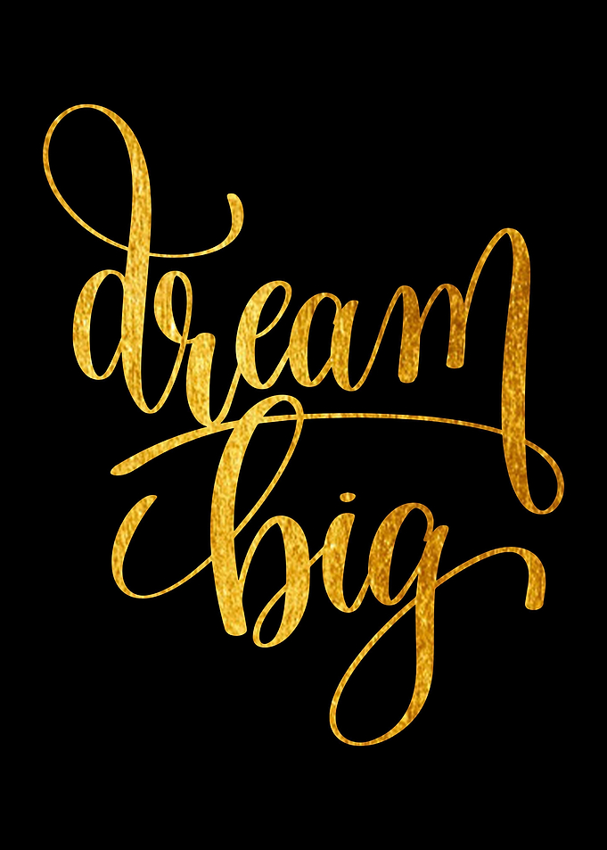 Dream Big