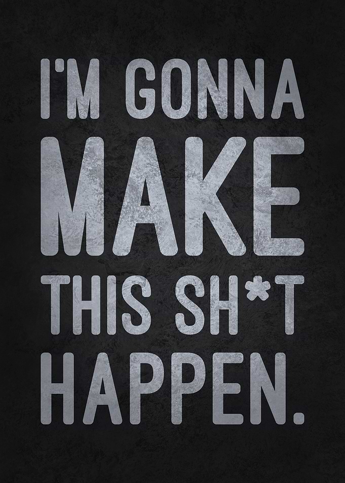 Make It Happen Motivation