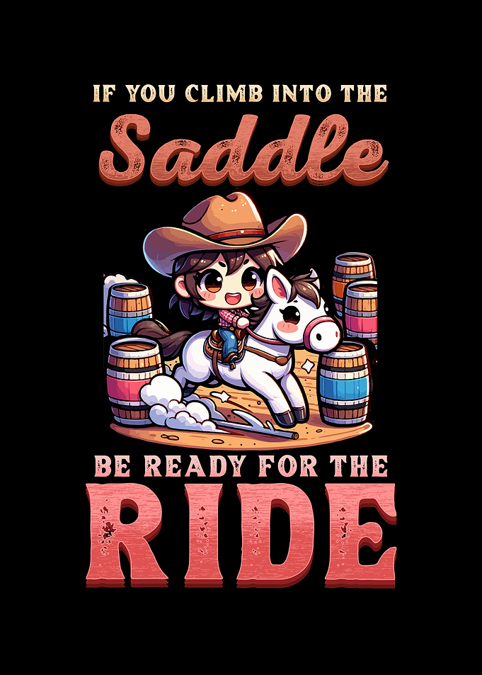 If You Climb Into Saddle