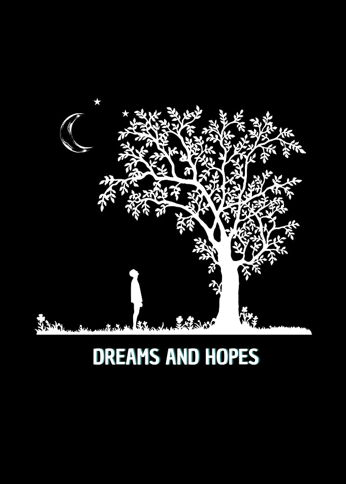 dreams and hopes