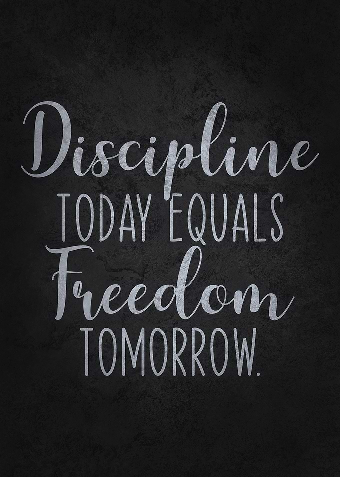 Discipline Equals Freedom