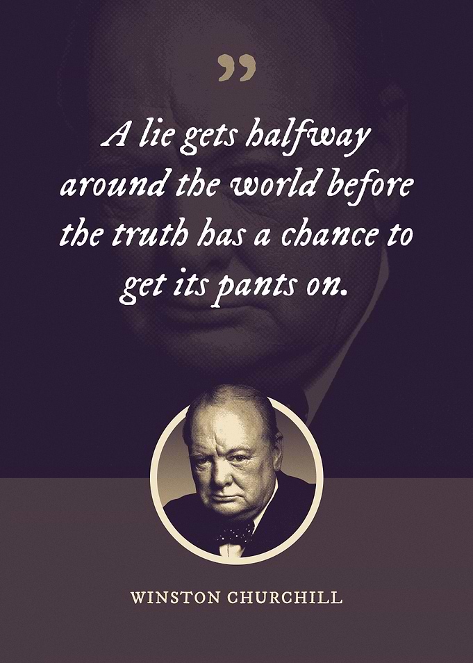 A lie gets halfway around
