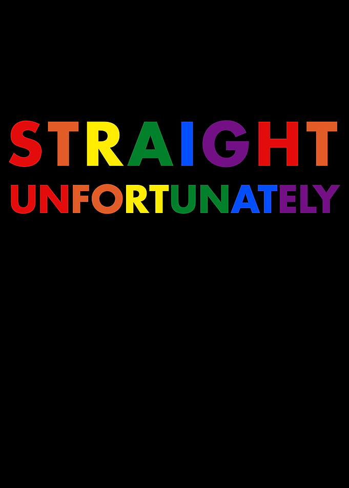 Straight Unfortunately