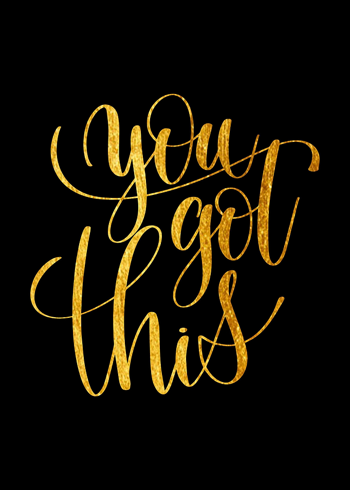 You got this