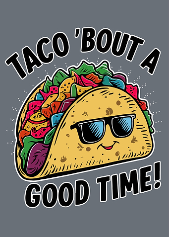 Taco Bout a Good Time