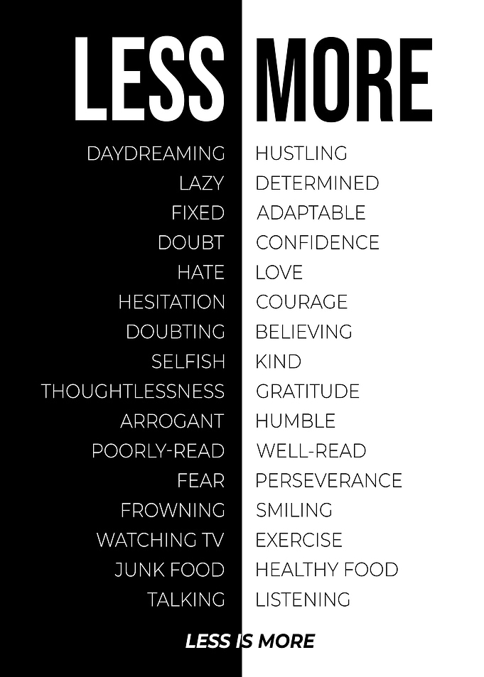 Less is More