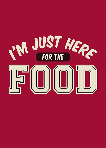 Im just here for the food