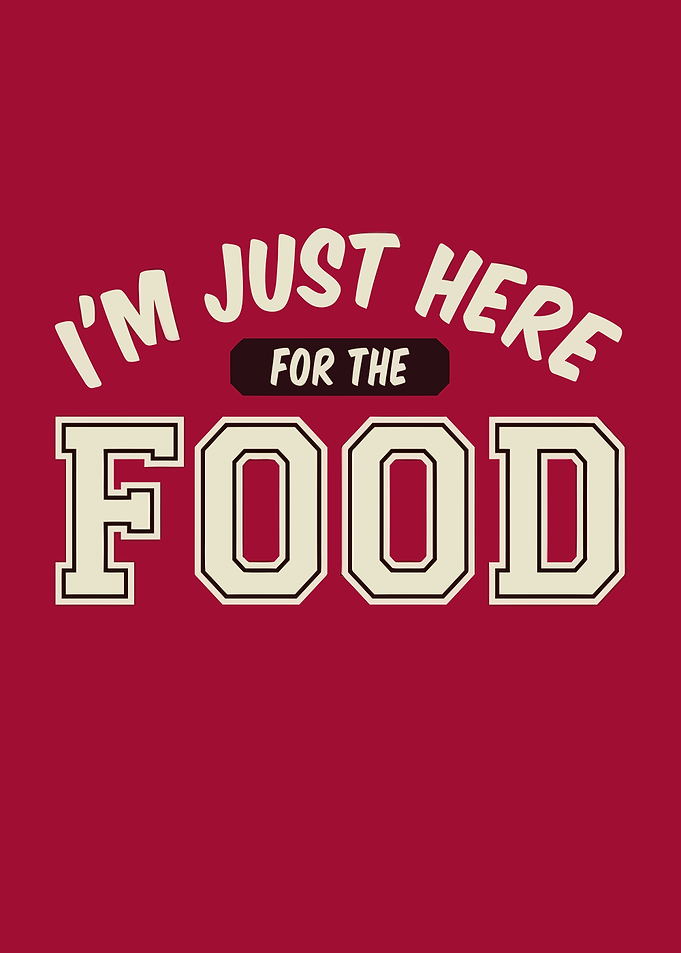 Im just here for the food