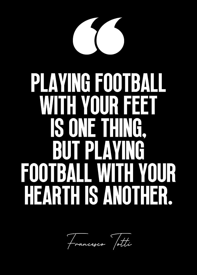 Francesco Totti Quote