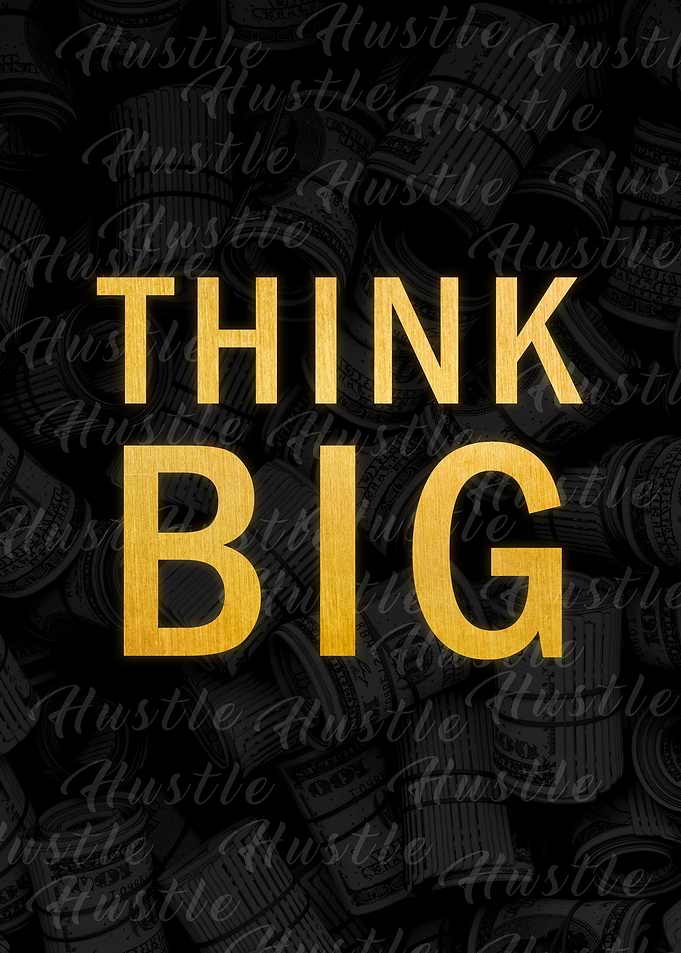 Think Big Motivation