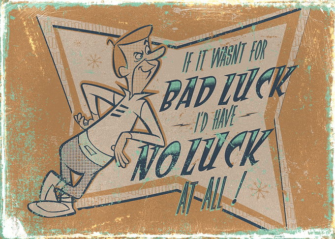 No Luck