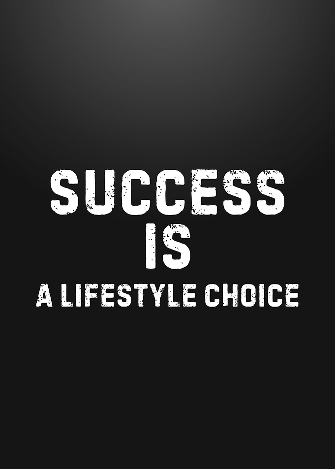 SUCCESS IS LIFESTYLE
