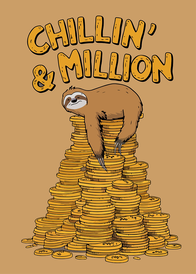 Millionaire Sloth Chillin