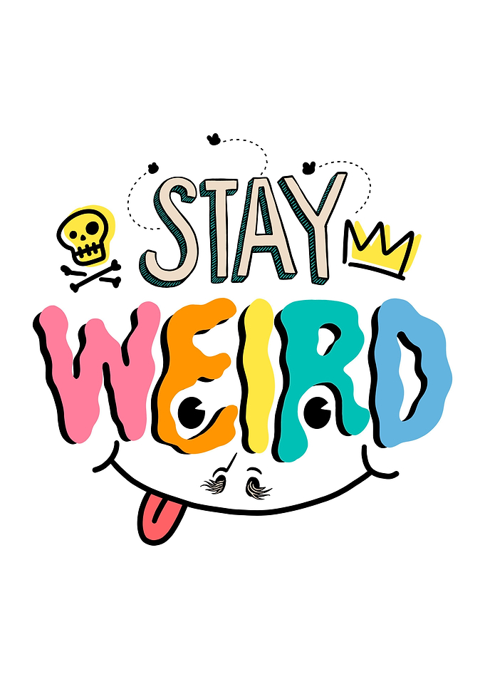 Stay Weird