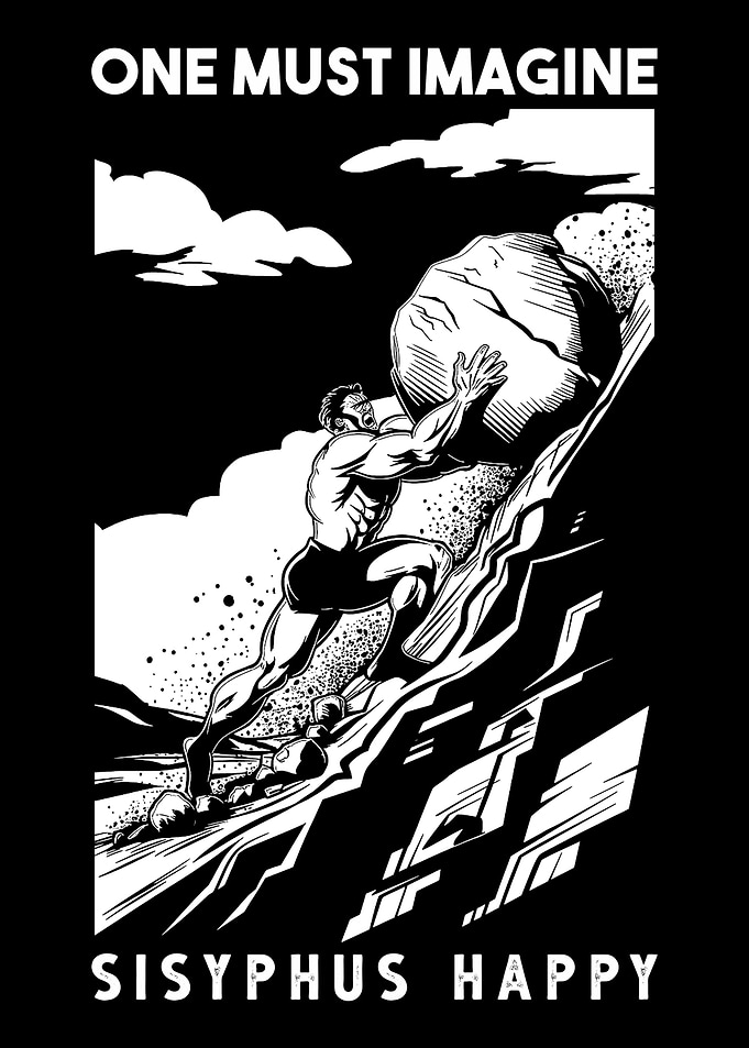 One Must Imagine Sisyphus