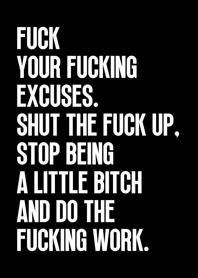 No Excuses Do The Work