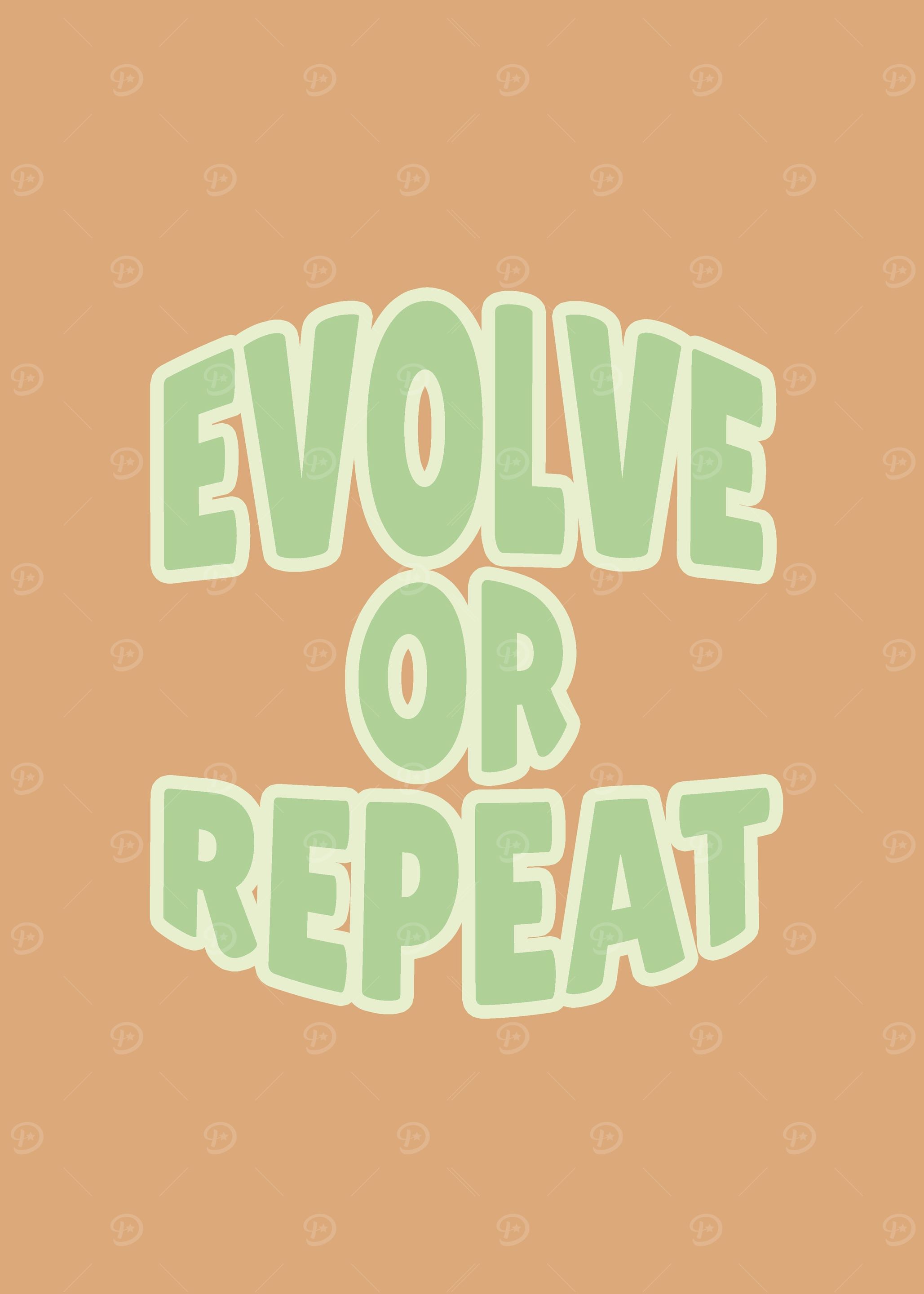 Evolve or Repeat