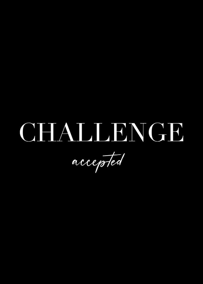 Challenge accepted