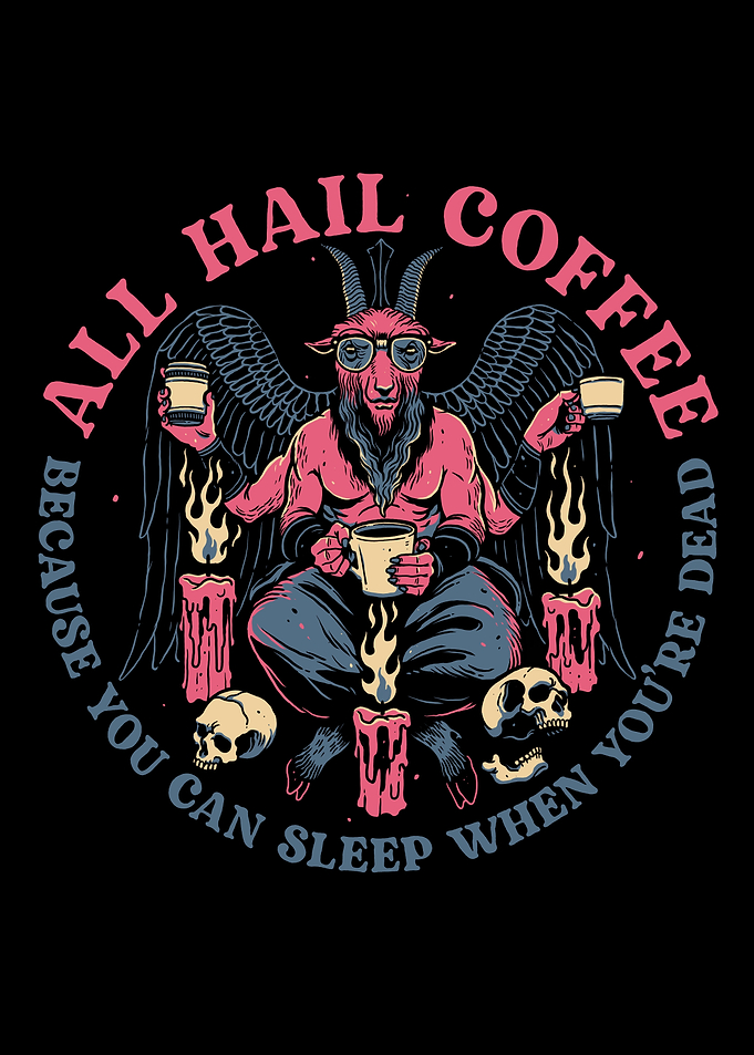 All Hail Coffee