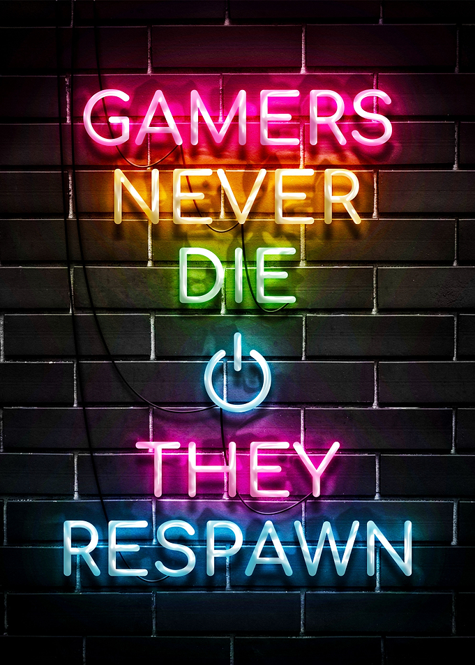 Gamers Never Die