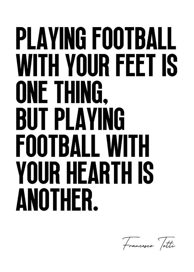 Francesco Totti Quote