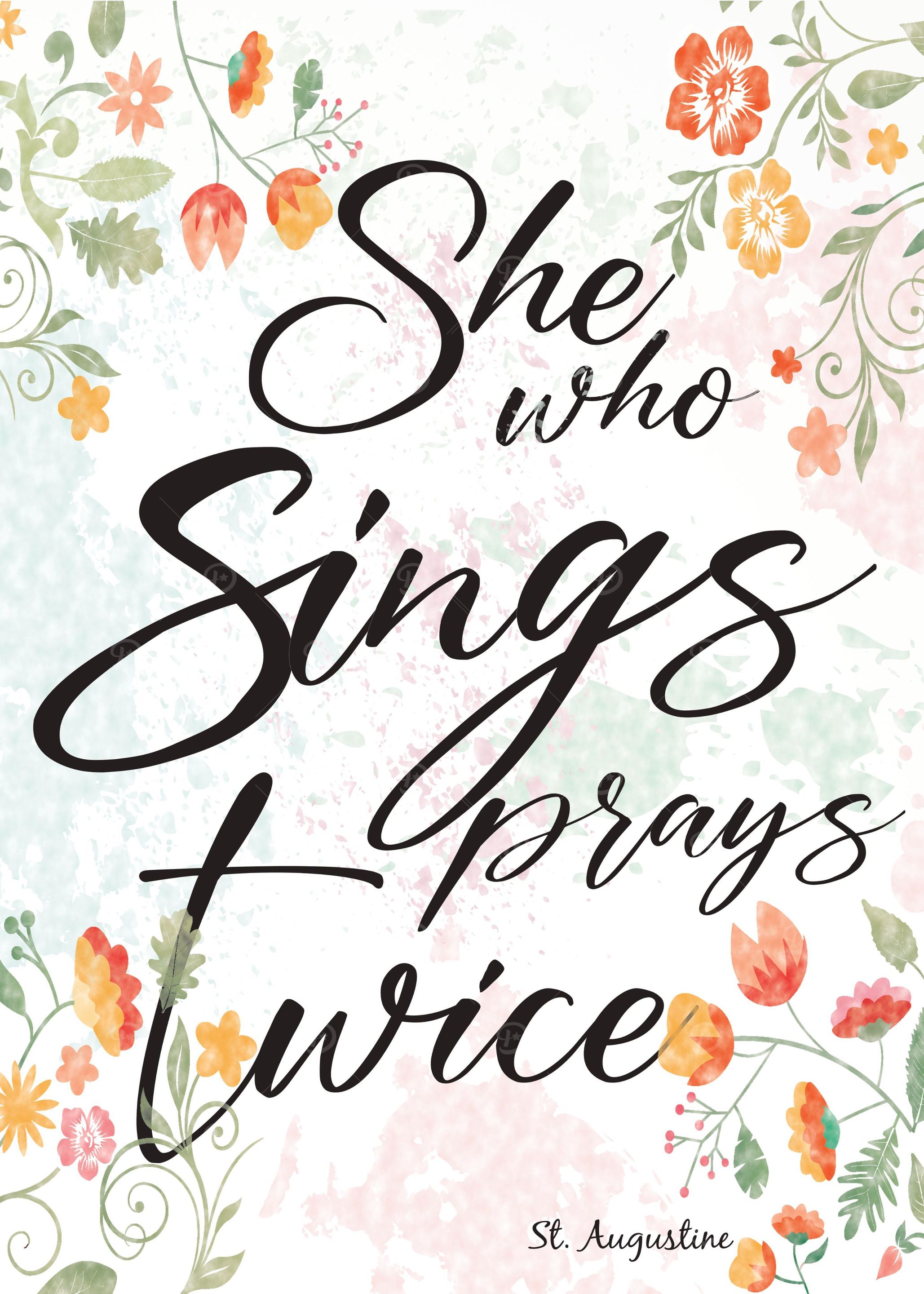 She who sings prays twice