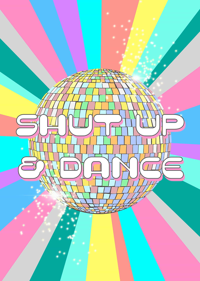 Shut Up And Dance