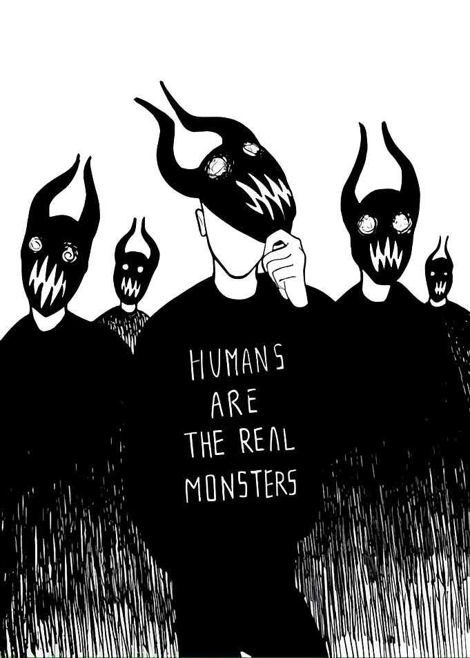 humans are real monster