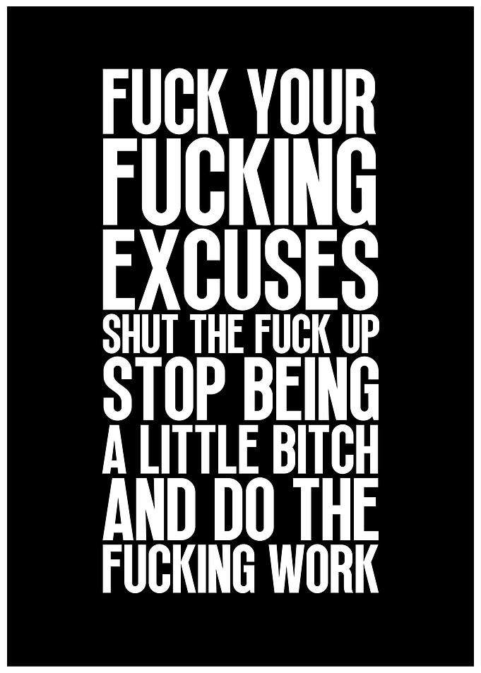 No Excuses Do The Work