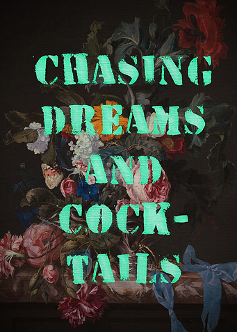Chasing dream and cocktail
