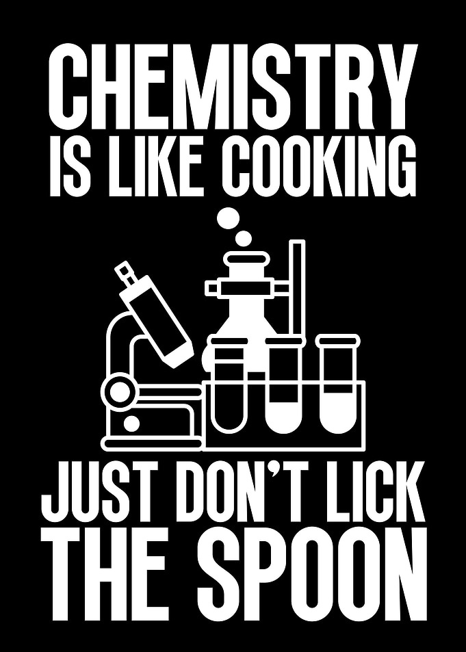 Chemistry is like cooking