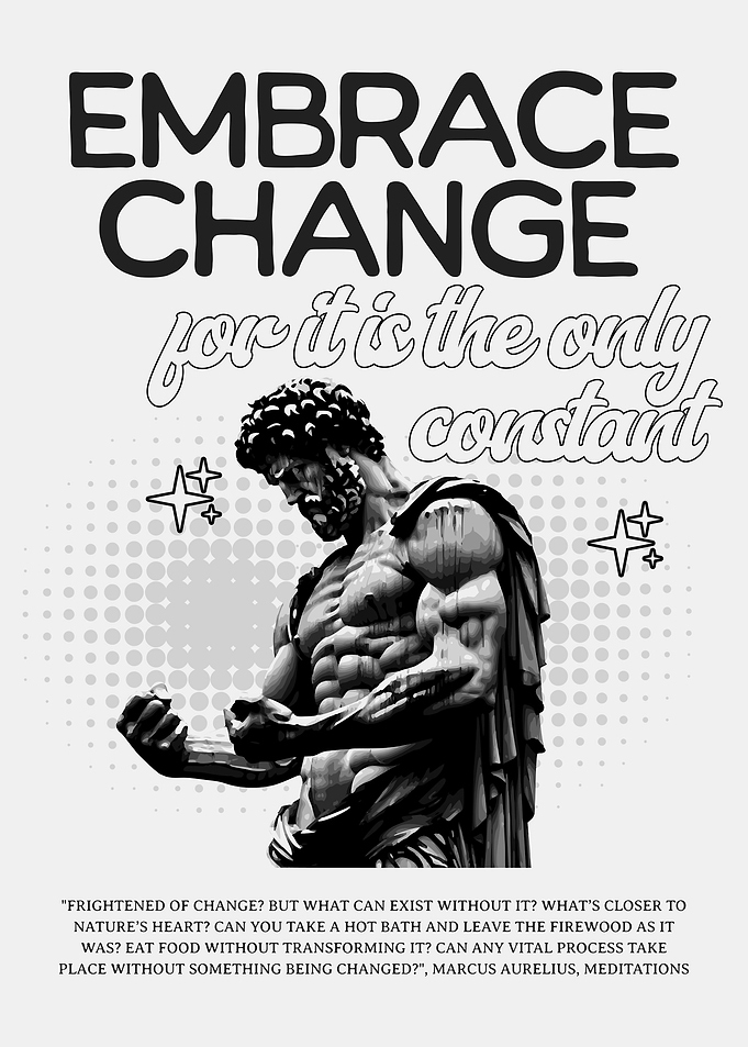 Embrace Change Stoic Quote