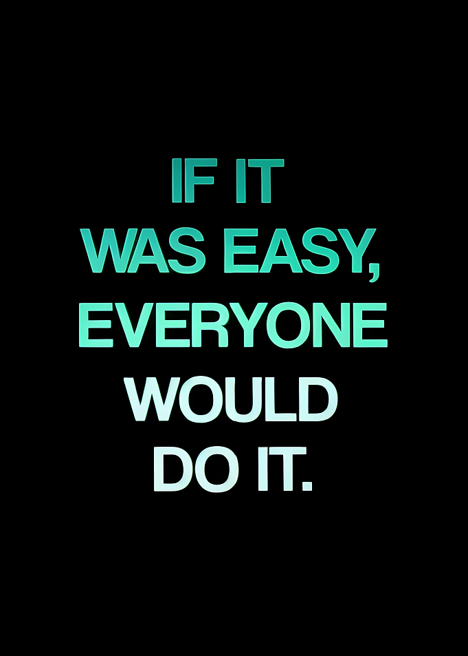 if it was easy quote