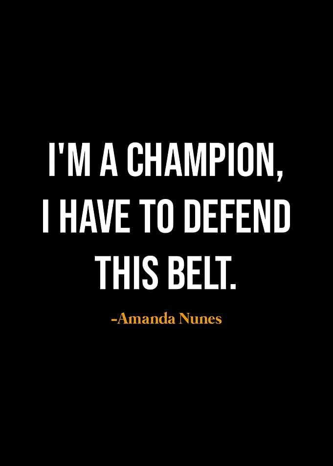 Amanda Nunes quotes