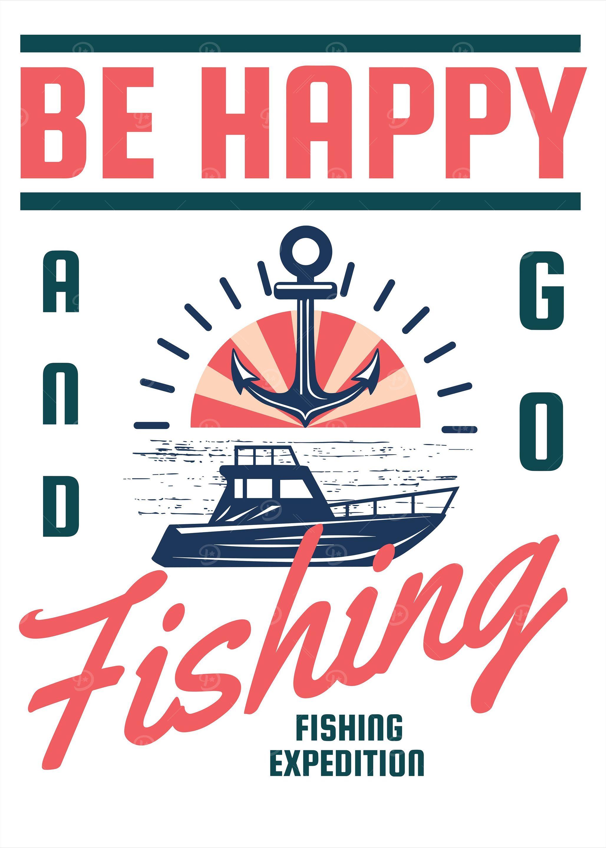 Be Happy Go for Fishing