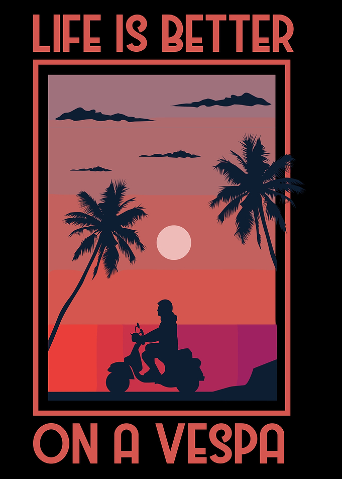 Life Is Better On A Vespa