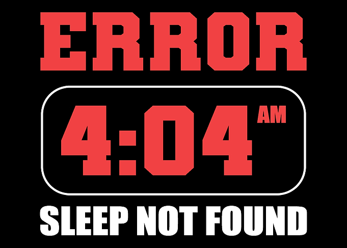 Sleep not Found Exhausted