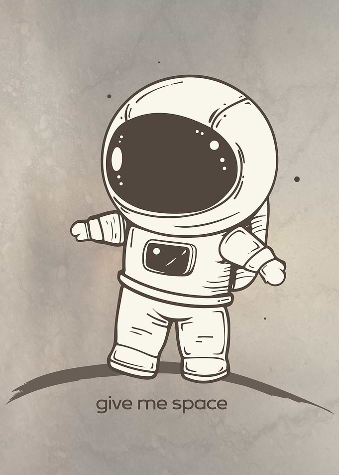 Give Me Space Astronaut