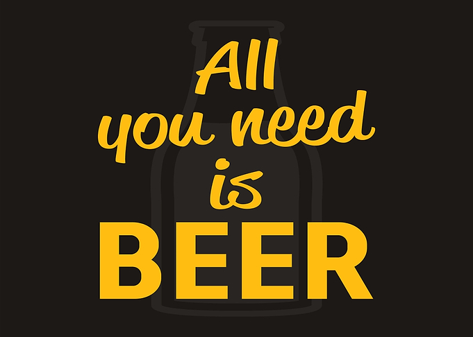 All You Need Is Some Beer