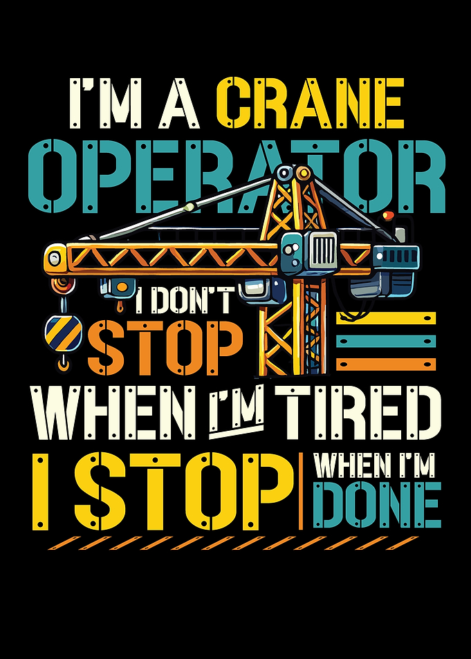 Im A Crane Operator